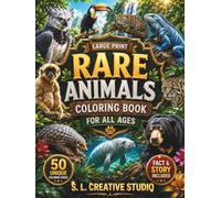Large Print Rare Animals Coloring Book for All Ages: 50 Large Print Bold Animal Designs Featuring Rare and Endangered Wildlife with Fun Facts, Short ... Focus, Educational Coloring for All Ages