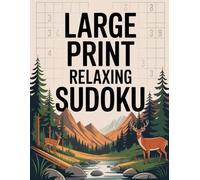 Large Print Relaxing Sudoku for Adults: Easy and Medium Number Puzzles for Clear Visibility and Stress-Free Solving