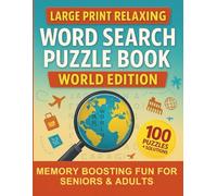 Large Print Relaxing Word Search Puzzle Book: World Edition: Memory Boosting Word Searches for Seniors with Dementia and Adults | Easy-to-Read Puzzles to Improve Focus, Relaxation & Brain Health