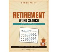 Large Print Retirement Word Search for Adults & Seniors: 100 Relaxing Themed Puzzles of Cherished Memories, Hobbies & Travel, and Sunny Days & Slow Mornings - A Great Gift for the Newly Retired