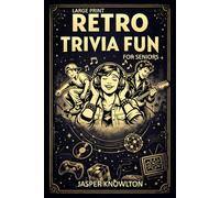 Large Print Retro Trivia Fun for Seniors: Easy-to-Read Nostalgia Stories About the 1960s, 1970s, and 1980s