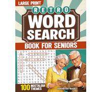 Large Print Retro Word Search Book For Seniors: 100 Nostalgia Wordfind Puzzles from the 1950s-1990s That Spark Joyful Memories