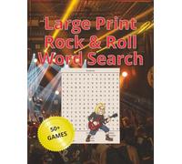 Large Print Rock & Roll Word Search: Puzzles Featuring Classic Rock, British Invasion, Arena Rock, Southern Rock, Legendary Vocalists & Rock Hall of Fame Icons