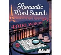 LARGE PRINT Romantic Word Search Extravaganza: 200 Unique Puzzles to Spark Love and Fun! | 4000 Hidden Words.: Big Word Search Book for Adults, ... Puzzle Book for Brain Training and Relaxation