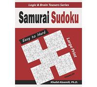Large Print Samurai Sudoku: 500 Easy to Hard Sudoku Puzzles Overlapping into 100 Samurai Style: 59 (Logic & Brain Teasers Series)