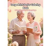 Large Print Senior Coloring Book: 50 Easy Relaxing Designs for Seniors