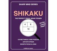Large Print Shikaku for Seniors: 120 Large Print Rectangle Logic Puzzles | Visual Brain Teasers for Focus & Spatial Reasoning (Sharp Mind Series)