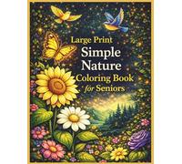 Large Print Simple Nature Coloring Book for Seniors: Easy and Relaxing Nature Designs for Stress Relief and Mindfulness: 50 Big and Bold Nature Scenes ... Outdoor Designs for Adults and Seniors