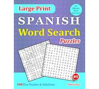 Large Print SPANISH Word Search Puzzles: #5: 100 Fun Puzzles with Solutions to keep you Entertained