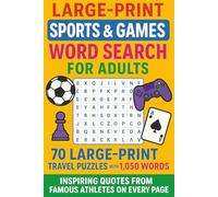 Large-Print Sports & Games Word Search for Adults: 70 Large-Print Travel Puzzles with 1,050 Words | Sports, Board, Card, Dice, Party, Logic & Video ... Quotes from Famous Athletes on Every Page