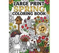 Large Print Spring Coloring Book: 50 Bold and Easy Reprintable Designs with Relaxing Music QR Codes | Calming Designs for Seniors with Dementia | Therapist Inspired Gift (Color For Memory)