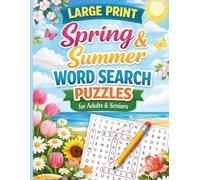 Large Print Spring & Summer Word Search Puzzles for Adults & Seniors: Relaxing Brain-Boosting Puzzles to Keep Your Mind Sharp