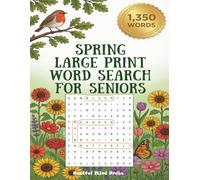 Large Print Spring Word Search for Seniors: 90 Easy Puzzles to Relax Your Mind, Stay Sharp, and Celebrate the Season | Bold and Clear Grids for Adults and Nature Lovers