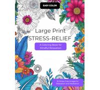 Large Print Stress-Relief Bold & Easy Coloring Book - 35 Simple, Relaxing Designs | Florals, Mandalas, Nature & Animals | Perfect for All Ages, Including Those with Alzheimer’s or Dementia