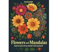 Large Print Stress Relief Coloring Book for Adults: Bold and Simple Flowers and Mandalas