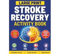 Large Print Stroke Recovery Activity Book: Cognitive Games and Brain Exercises for Adults and Seniors with Aphasia Speech Communication Injury Support ... and Resilience Activity Books for Adults)