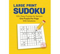 Large Print Sudoku: 100+ Easy Puzzles for Seniors: One Puzzle Per Page With Solutions - Mindfulness & Brain Wellness (Michael WAN Professional Series Vol. 1) (Wisdom & Faith Series)