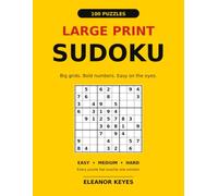 Large Print Sudoku: 100 Puzzles - Easy, Medium & Hard