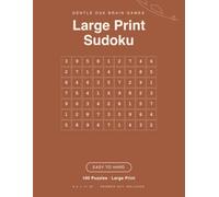 Large Print Sudoku: 100 Puzzles from easy to hard for adults and seniors - Bold 9x9 grids, one puzzle per page with full answer key (8.5 x 11) (Gentle Oak Brain Games)