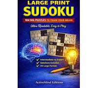 LARGE PRINT SUDOKU: 104 Big & Easy-to-Read Puzzles - Intermediate to Expert - Large Grid Format - Solutions Included