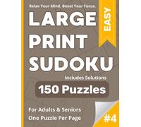 Large Print Sudoku: 150 Easy Puzzles - Includes Solutions - For Adults & Seniors - One Puzzle Per Page - Volume 4 (Large Print Sudoku Puzzle Books)