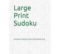 Large Print Sudoku: 200 Medium Puzzles for Clear, Comfortable Solving (The Complete Soduku Collection)