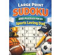 Large Print Sudoku, 200 Puzzles for My Sports Loving Dad: Easy, Medium & Hard Large Print Sudoku Book for Sports Dads (Puzzle and Activity Books for Men)