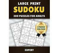 Large Print Sudoku: 200 Puzzles With Level Expert. Includes Solutions. (Large Print Sudoku Puzzle Books for Adults)