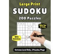 Large Print Sudoku: 200 Puzzles With Level Extreme. Includes Solutions.