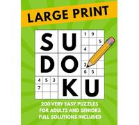 Large Print Sudoku: 200 Very Easy Puzzles For Adults And Seniors - Full Solutions Included