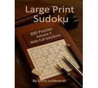 Large-Print Sudoku: 300 Puzzles - Volume 3 - With Full Solutions