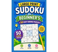 Large Print Sudoku: 50 Easy Puzzles for Beginners: Perfect for Seniors, New Players & Anyone Who Loves a Relaxing Brain Challenge (Large Print Sudoku Series)