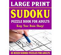 Large Print Sudoku: 85 Mixed Sudoku Puzzle Book For Adults