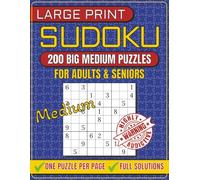 Large Print Sudoku Book for Adults and Seniors: 200 Big and Medium Puzzles with Full Solutions
