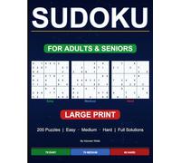 Large Print Sudoku Book for Adults and Seniors: 200 Puzzles with Full Solutions - 3 Levels Easy to Hard