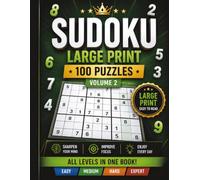 Large Print Sudoku Book Volume 2: 100 Sudoku Puzzles for Adults • All Difficulty Levels • Solutions Included (Ultimate Large Print Sudoku Collection)