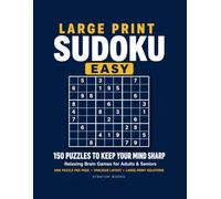 Large Print Sudoku Easy: 150 Easy Sudoku Puzzles | One Puzzle Per Page | Solutions Included | Relaxing Brain Games for Adults & Seniors