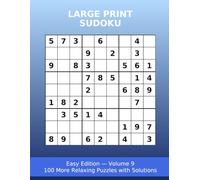 Large Print Sudoku: Easy Edition - 100 Puzzles with Solutions Vol. 9