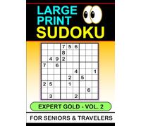 Large Print Sudoku: Expert Gold Vol 2. For Seniors & Travelers