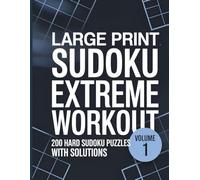 Large Print Sudoku Extreme Brain Workout Vol. 1: 200 Hard Sudoku Puzzles for Adults with Solutions | Big Print Logic Challenge for Focus & Memory