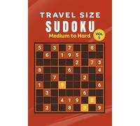 Large Print Sudoku for Adults: 120 Medium to Hard Travel Size Puzzles • Advanced Brain Training Games • 6x9 inches • One Puzzle per Page • Solutions ... Travel Size Sudoku Collection • Volume 5