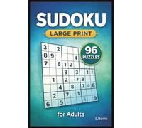 Large Print Sudoku for Adults: 96 Easy Sudoku Puzzles with Big Grids and Clear Bold Lines for Relaxation and Focus