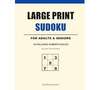 Large Print Sudoku for Adults and Seniors: 100 Relaxing Number Puzzles to Keep Your Mind Sharp (Golden Years Puzzle Collection)