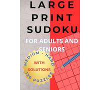 Large Print Sudoku: For adults and seniors. Medium - Hard