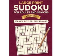 Large Print Sudoku for Adults and Seniors Volume 3: Open Space Around Every Grid to Jot Notes and Rethink Moves, All-Fresh Puzzles Repeating Neither Earlier Book