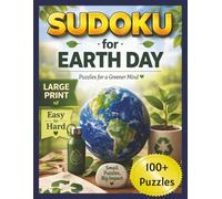 Large Print Sudoku for Adults: Easy to Hard Puzzles | 100+ Brain Games with Solutions | Earth Day Edition: Relaxing, Screen-Free Fun for Focus, Memory & Mental Fitness (Sudoku for Everyone)