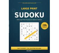 Large Print Sudoku for Adults & Seniors: 100 Easy to Expert Puzzles, One Per Page, with Full Solutions - Volume 1