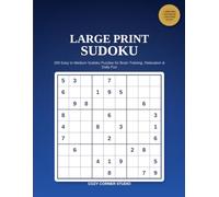 Large Print Sudoku for Adults & Seniors: 200 Easy to Medium Sudoku Puzzles for Brain Training, Relaxation, Memory Improvement & Stress Relief with Complete Solutions