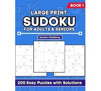 Large Print Sudoku for Adults & Seniors: Book 1: 200 Easy Puzzles with Solutions