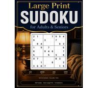 Large Print Sudoku for Adults & Seniors - Volume 2: 400 Puzzles Across 4 Difficulty Levels - Easy, Medium, Hard & Expert with Full Solutions
